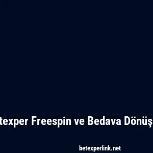 Betexper Freespin ve Bedava Dönüşler