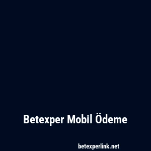 Betexper Mobil Ödeme